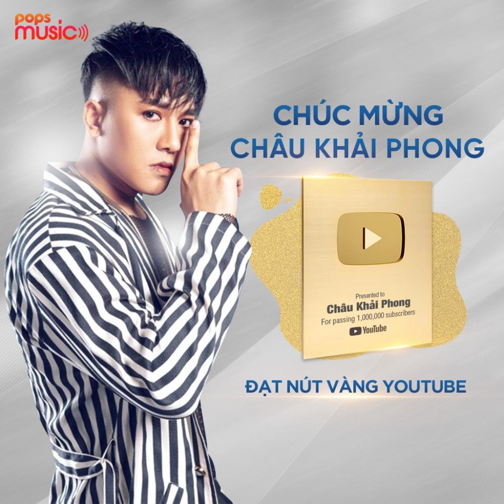 chau khai phong boi thu voi nut play vang youtube va giai thuong tai pops awards