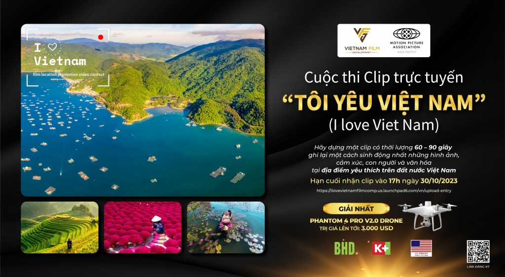 Hiệp hội Xúc tiến phát triển Điện ảnh Việt Nam mời bạn tham gia  Cuộc thi Clip trực tuyến “Tôi yêu Việt Nam” (I Love Viet Nam)