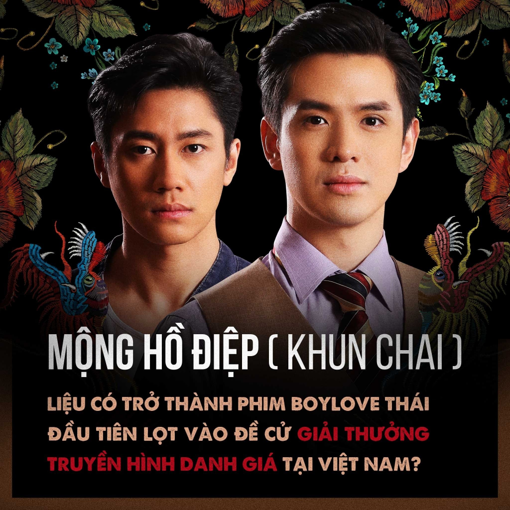Mộng Hồ Điệp (Khun Chai) mở cánh cửa đưa dòng phim boylove Thái đến đấu trường giải thưởng truyền hình tại Việt Nam?
