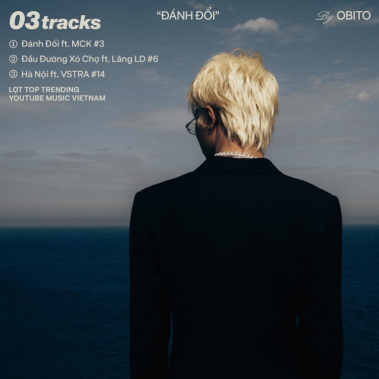 Album 'Đánh đổi' của Obito: 4 năm tìm chất liệu, hơn 1 năm thực hiện, cứ viết nhạc là khóc