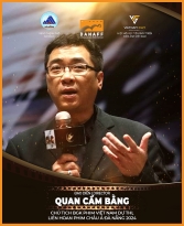 Quan Cẩm Bằng - đạo diễn xuất sắc của điện ảnh Hoa ngữ làm giám khảo Liên hoan phim châu Á Đà Nẵng