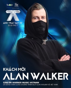 Alan Walker chính thức 'say hi' với khán giả Việt Nam, hé lộ tiết mục đặc biệt kết hợp cùng Top 16 'Anh trai 'Say Hi'