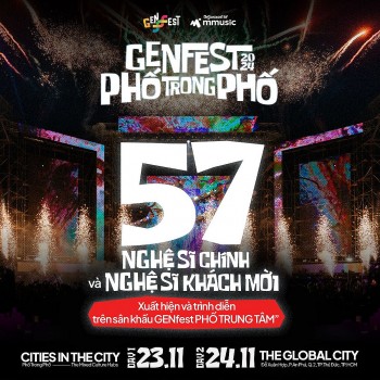 Xứng tầm lễ hội âm nhạc lớn nhất Việt Nam, 'GENfest 2024' đem tới 57 nghệ sĩ chính và nghệ sĩ khách mời