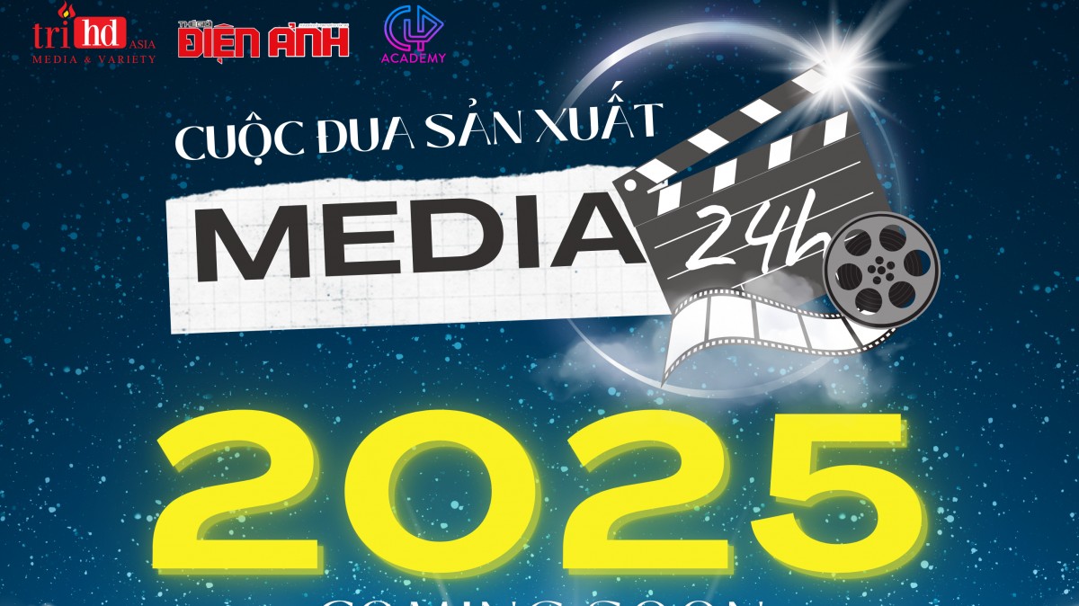 Khởi động Cuộc đua Sản xuất Media24H mùa 3: Sáng tạo, tốc độ - khẳng định bản lĩnh nhà làm phim trẻ