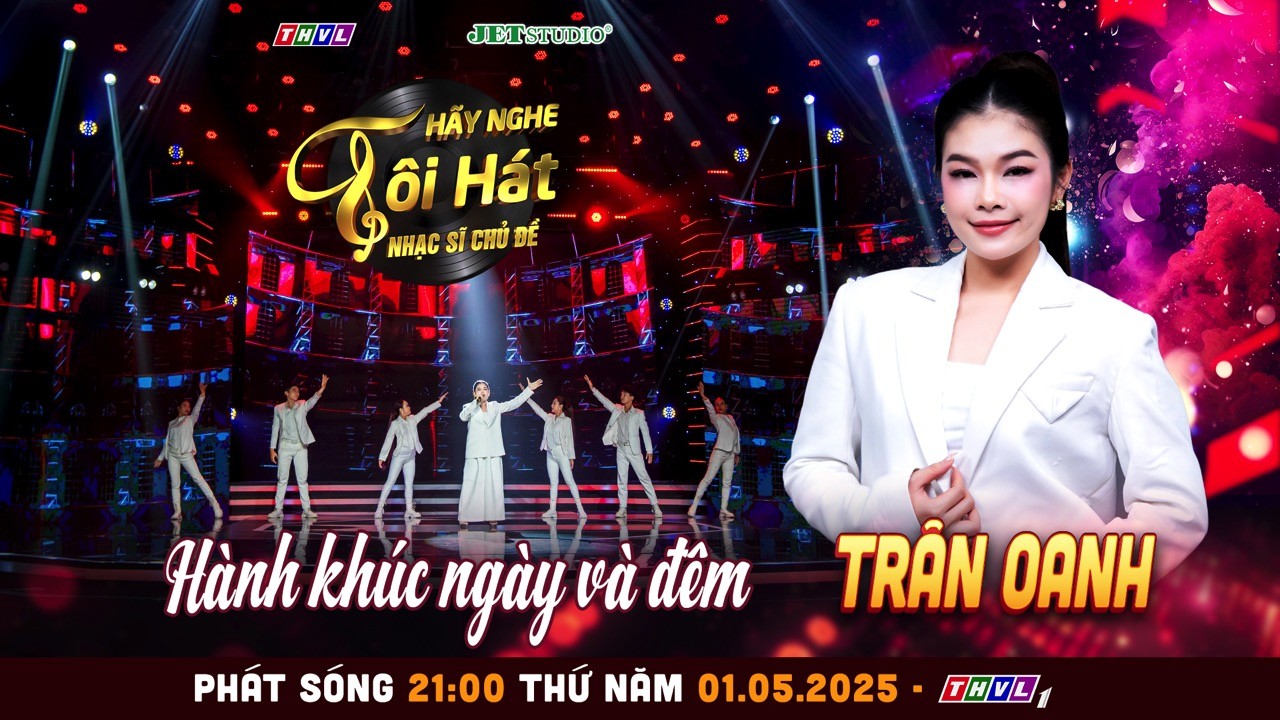 Ca sĩ Trân Oanh tại 'Hãy nghe tôi hát 2025': Khẳng định phong cách âm nhạc đa màu sắc, khát khao chinh phục ngôi vị cao nhất