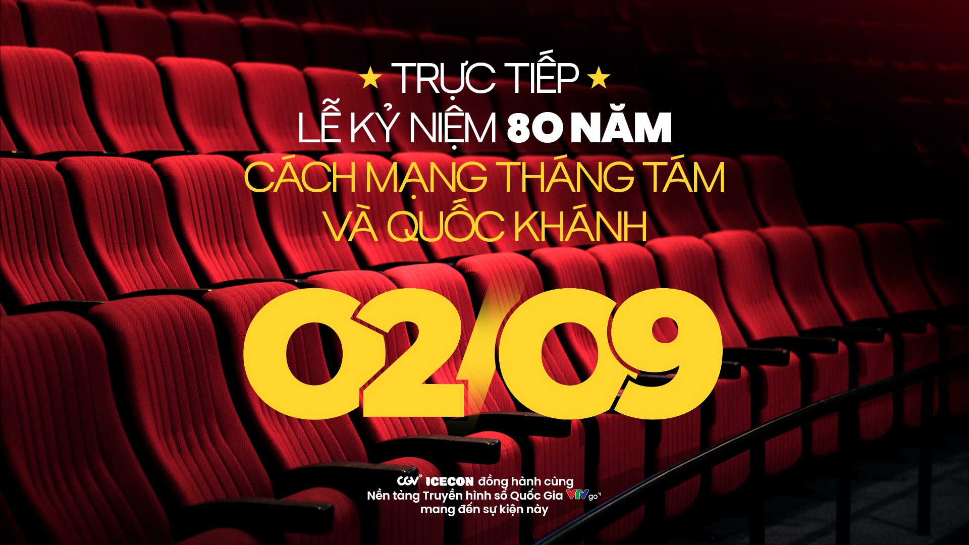 CGV đồng hành cùng VTVgo lan tỏa tinh thần yêu nước của sự kiện 'Concert quốc gia' A80 hoàn toàn miễn phí tại rạp