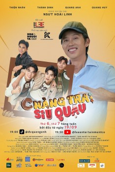 Dự án học đường 'Chàng trai 'Siu quậy' chính thức tung poster quy tụ dàn cast trẻ cùng sự xuất hiện đặc biệt của NSƯT Hoài Linh