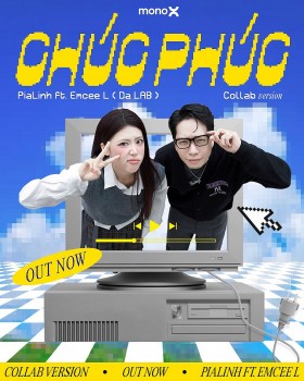 PiaLinh kết hợp Emcee L (Da LAB) và Đào Từ A1J cho 2 phiên bản mới của 'Chúc phúc'
