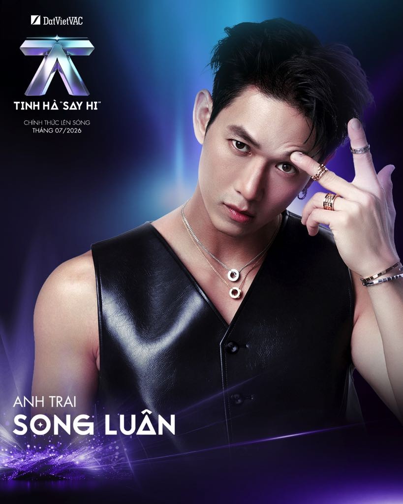 Song Luân khuyên các em 'dè chừng' mình trong lần trở lại ở 'Tinh hà 'Say Hi'