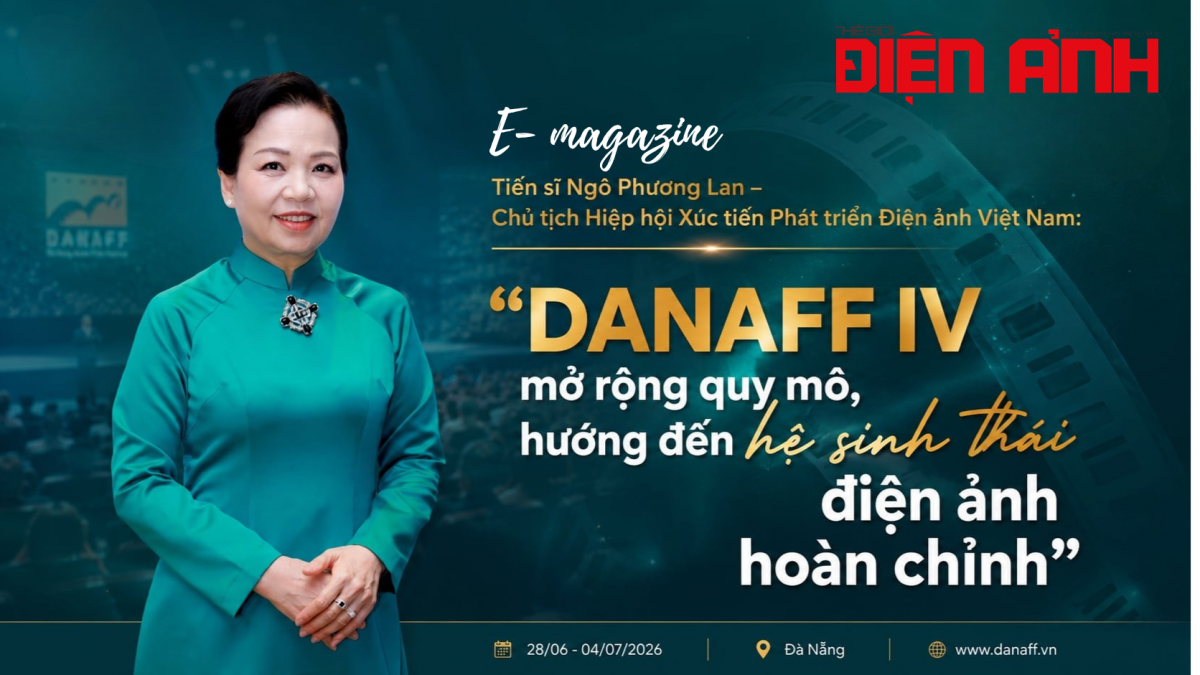 Tiến sĩ Ngô Phương Lan – Chủ tịch Hiệp hội Xúc tiến Phát triển Điện ảnh Việt Nam: “DANAFF IV mở rộng quy mô, hướng đến hệ sinh thái điện ảnh hoàn chỉn