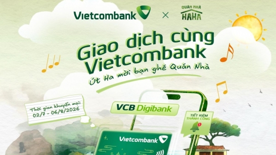 Vietcombank mở rộng hành trình cùng 'Quán Nhà Haha', mang đến cả nghìn cơ hội nhận quà và trải nghiệm độc quyền cho khách hàng