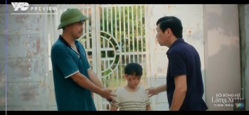 'Đội bóng nữ làng Xuân' tập 6: Quốc đưa con trai đến nhà ông Khiêm 'ăn vạ'