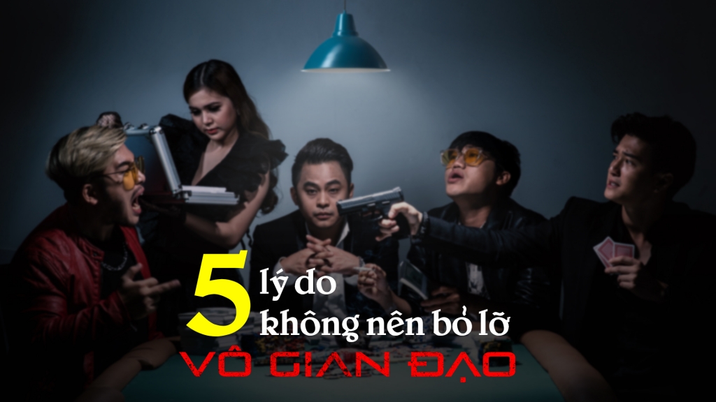 Những lý do khiến 'Vô gian đạo', phim remake từ 'Thánh bịp vô danh' hứa hẹn là phim Việt đáng xem