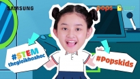 POPS Kids và Samsung bắt tay làm nhiều chương trình vui học độc đáo cho thiếu nhi