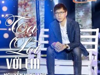 Ca nhạc sĩ Nguyễn Minh Anh 'bùng nổ' với album bolero 'Tạ lỗi với em'
