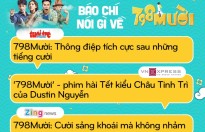'798 Mười': Tiên phong xóa bỏ mác 'hài nhảm' phim Việt mùa Tết