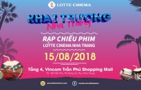 Khai trương cụm rạp Lotte cinema Nha Trang với ưu đãi mua 1 vé tặng 1 vé