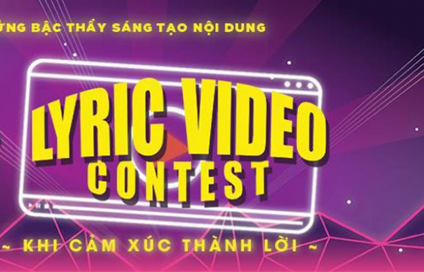 'Lyrics Video Contest 2018': Cuộc thi tự sáng tác nhạc dành cho các bạn trẻ yêu âm nhạc