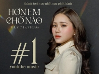 MV 'Hơn em chỗ nào' vừa giành Top 1 Trending Music, ViruSs tiết lộ EP mới của Thùy Chi