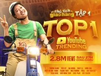 Phim của Trường Giang vượt  2,8 triệu lượt xem, đạt Top 1 trending sau 1 ngày phát sóng