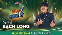 'Đời nghệ sĩ': Bạch Long cảm thán về thế giới showbiz, tiết lộ hai nỗi sợ lớn nhất đời