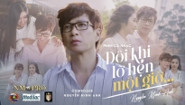 'Đôi khi lỡ hẹn một giờ': Phim ca nhạc hài của nhạc sĩ Nguyễn Minh Anh