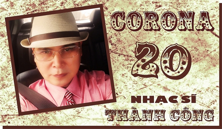nhac si thanh cong sang tac ca khuc corona