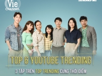 'Cây táo nở hoa' lập kỷ lục 'vô tiền khoáng hậu' 3 tập chinh phục Top trending Youtube cùng thời điểm