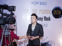 'Phù thủy vẽ tranh' Phạm Hồng Minh mất ăn mất ngủ vì 'The Art Painting Show'