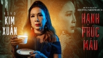 Phim điện ảnh 'Hạnh phúc máu' mời NSND Kim Xuân đóng chính