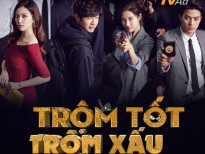 'Trộm tốt, trộm xấu': Một trong những bộ phim ăn khách nhất truyền hình Hàn Quốc lên sóng VTV