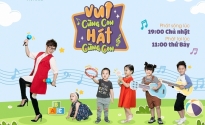 'Vui cùng con – Hát cùng con': Chương trình âm nhạc tương tác đầu tiên tại Việt Nam giúp bố mẹ dạy con nhỏ từ 0 đến 6 tuổi qua âm nhạc