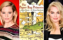 Elizabeth Banks và Margot Robbie tham gia ‘The Paper Bag Princess’