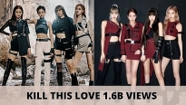 ‘Kill This Love’ cán mốc 1.6 tỷ view, xác lập kỷ lục mới cho BlackPink